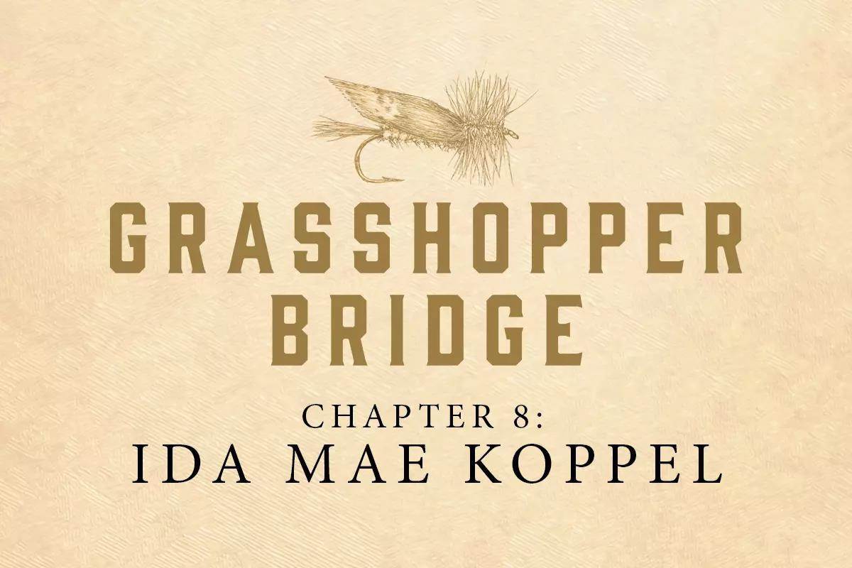 Grasshopper Bridge, Chapter 8: Ida Mae Koppel